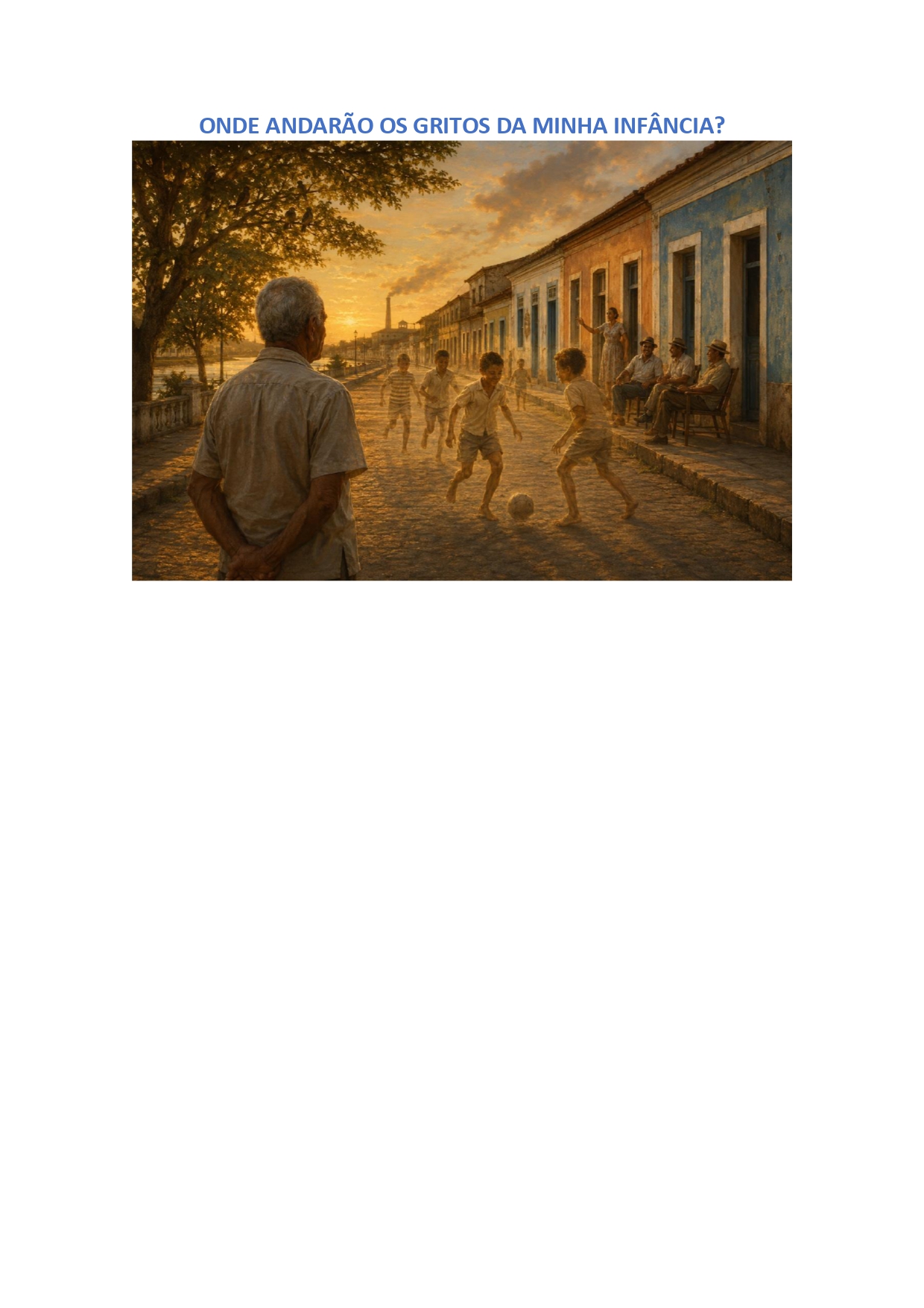 ONDE ANDARÃO OS GRITOS DA MINHA INFÂNCIA?